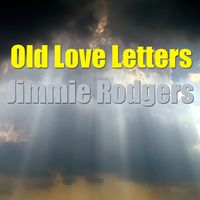 Jimmie Rodgers - Old Love Letters